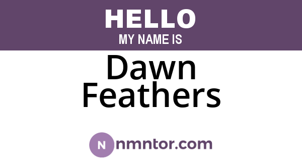 Dawn Feathers