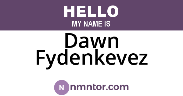 Dawn Fydenkevez