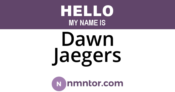 Dawn Jaegers