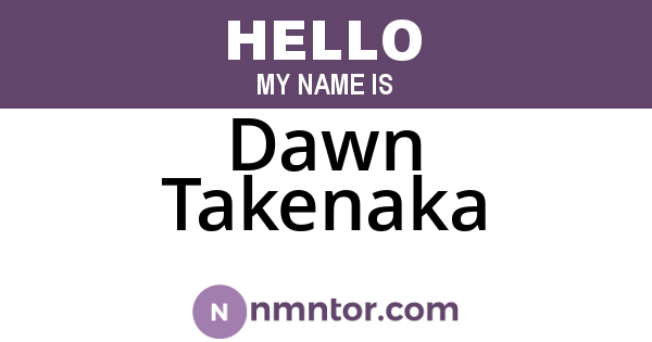 Dawn Takenaka