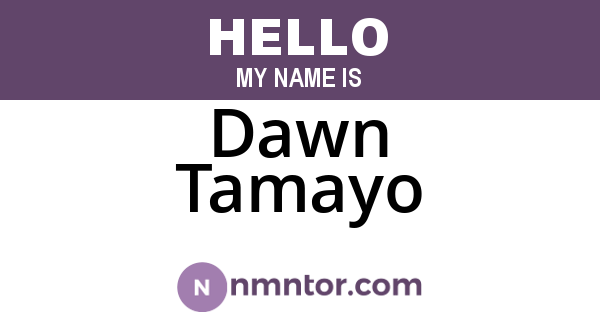 Dawn Tamayo
