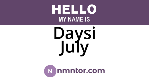 Daysi July
