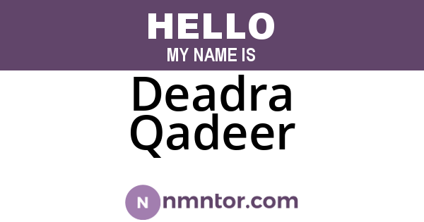 Deadra Qadeer