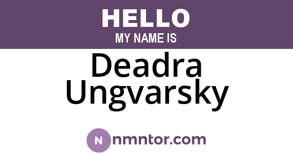 Deadra Ungvarsky