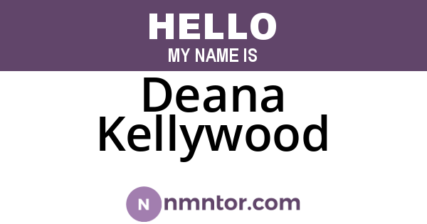 Deana Kellywood