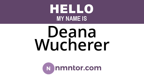 Deana Wucherer