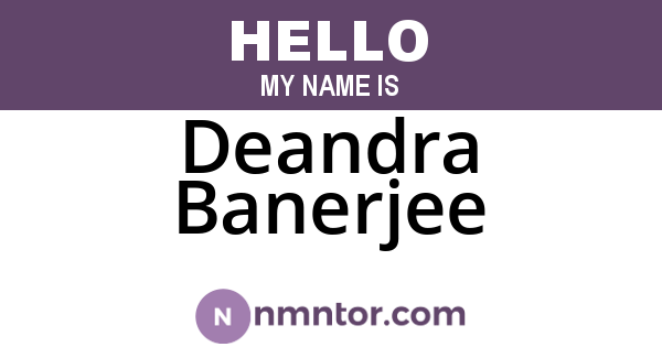 Deandra Banerjee