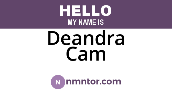 Deandra Cam