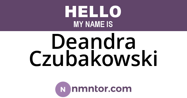 Deandra Czubakowski