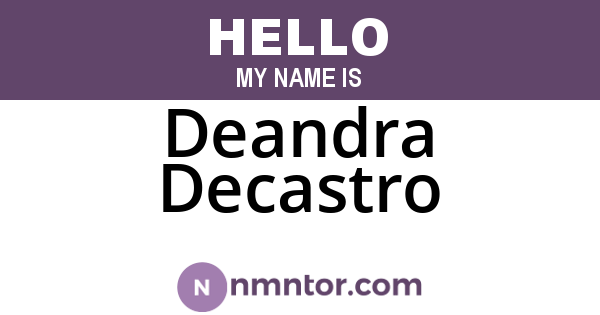 Deandra Decastro