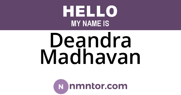 Deandra Madhavan