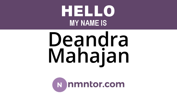 Deandra Mahajan