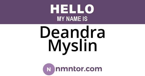 Deandra Myslin