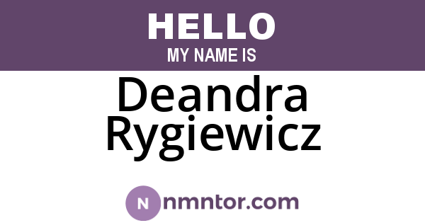 Deandra Rygiewicz