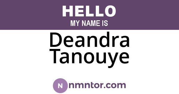 Deandra Tanouye