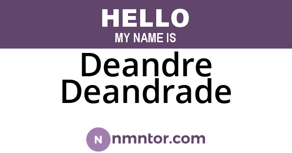 Deandre Deandrade