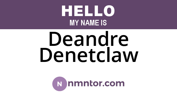 Deandre Denetclaw