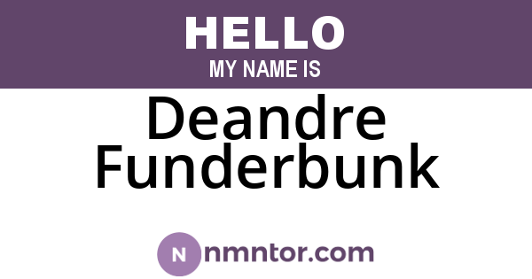 Deandre Funderbunk