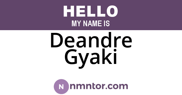 Deandre Gyaki