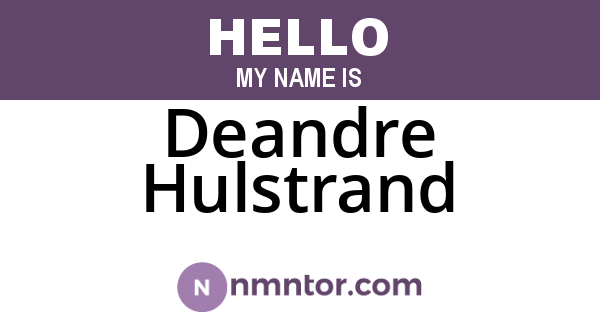 Deandre Hulstrand