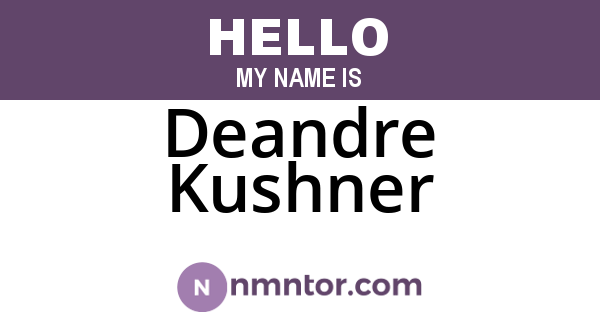 Deandre Kushner