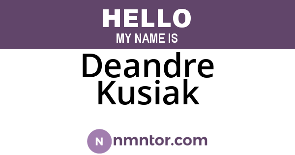 Deandre Kusiak