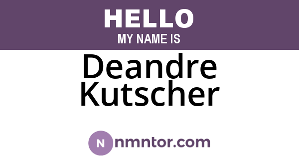 Deandre Kutscher