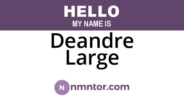 Deandre Large