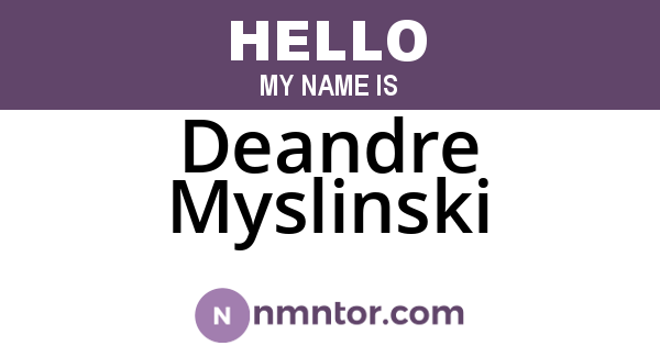 Deandre Myslinski