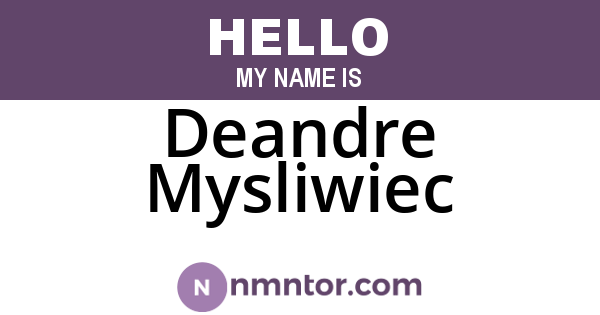 Deandre Mysliwiec