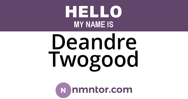 Deandre Twogood