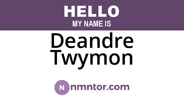 Deandre Twymon