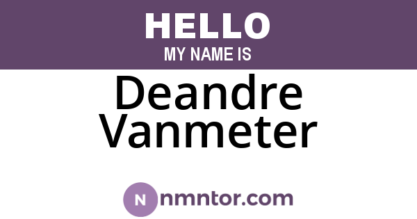 Deandre Vanmeter
