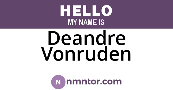 Deandre Vonruden