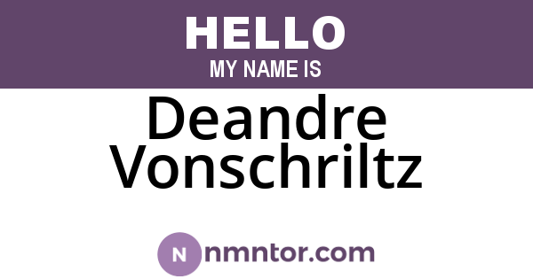 Deandre Vonschriltz