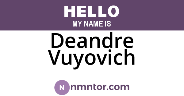 Deandre Vuyovich