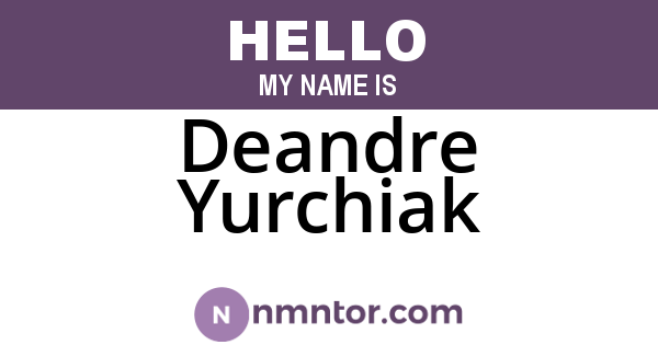 Deandre Yurchiak
