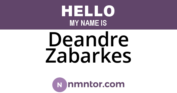 Deandre Zabarkes