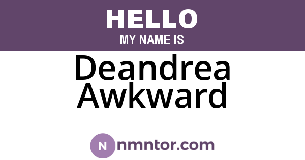 Deandrea Awkward
