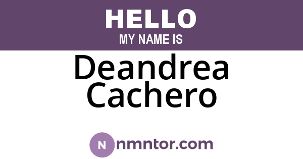 Deandrea Cachero