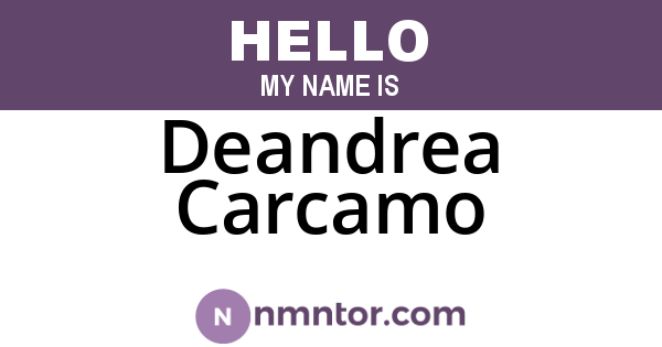 Deandrea Carcamo