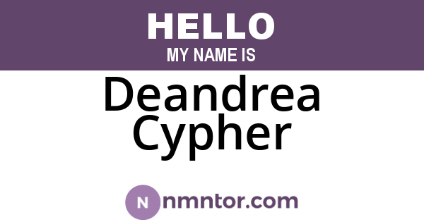 Deandrea Cypher