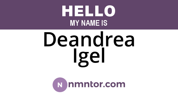 Deandrea Igel