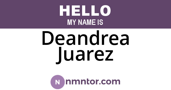 Deandrea Juarez