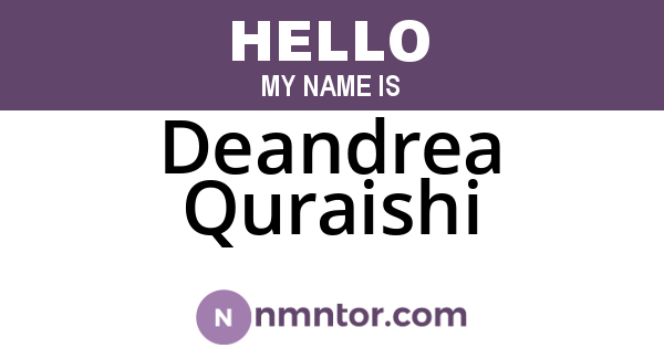 Deandrea Quraishi