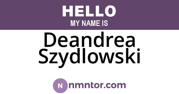 Deandrea Szydlowski
