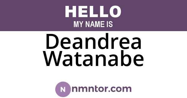 Deandrea Watanabe