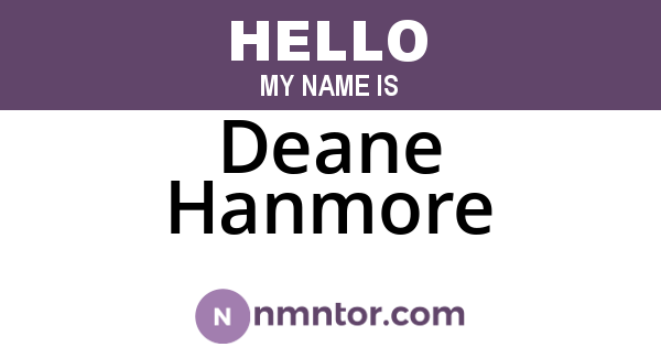 Deane Hanmore