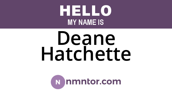 Deane Hatchette