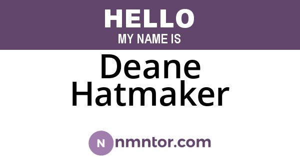 Deane Hatmaker